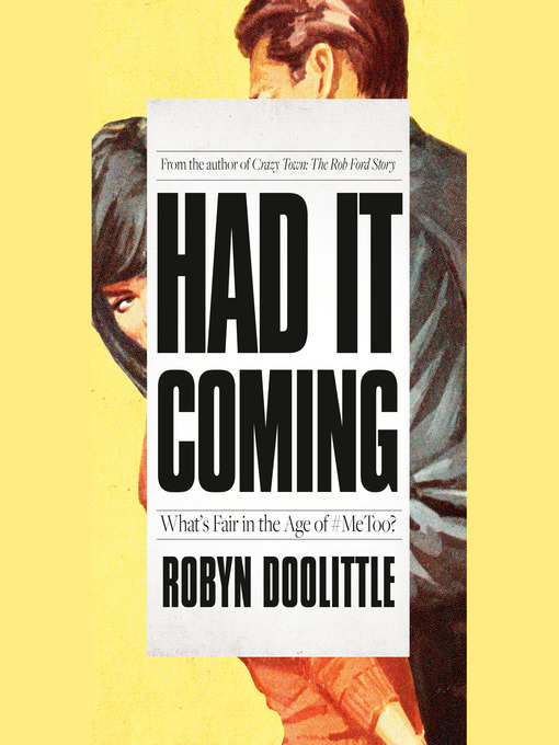 Title details for Had It Coming by Robyn Doolittle - Wait list